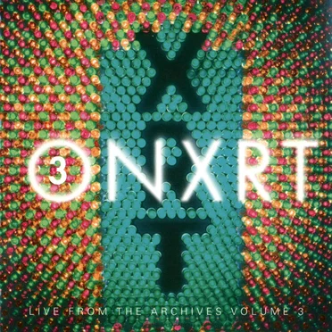 ONXRT: Live From the Archives, Volume 3 by Various Artists - album cover