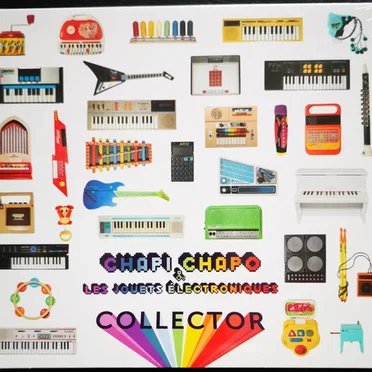Collector by Chapi Chapo & Les Jouets Electroniques - album cover