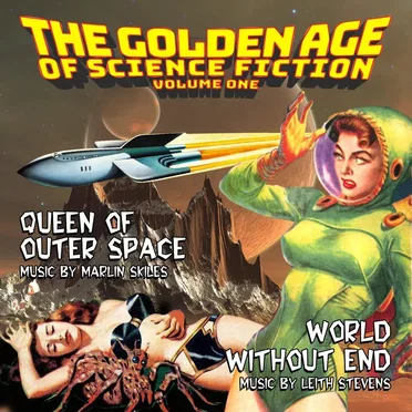 The Golden Age Of Science Fiction Volume One (Queen Of Outer Space / World Without End)