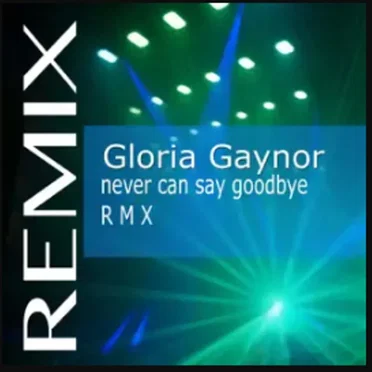 Never Can Say Goodbye (remix)