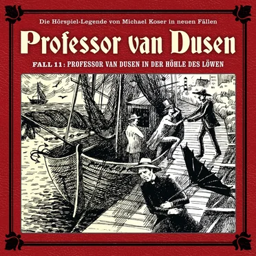 Professor van Dusen, Neuer Fall 11: Professor van Dusen in der Höhle des Löwen by Michael Koser - album cover