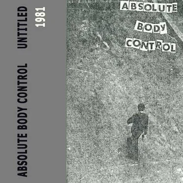 Absolute Body Control by Absolute Body Control - album cover