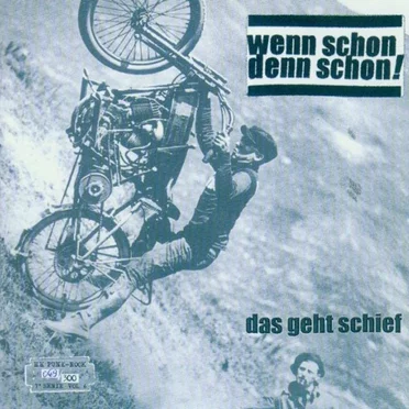 Das Geht Schief by Wenn Schon Denn Schon! - album cover