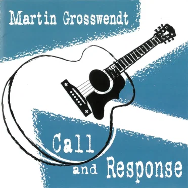 Call and Response by Martin Grosswendt - album cover