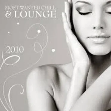 Most Wanted Chill & Lounge 2010 by Various Artists - album cover