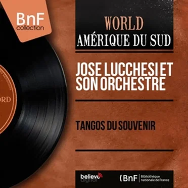 Tangos du souvenir by José Lucchesi et son Orchestre - album cover