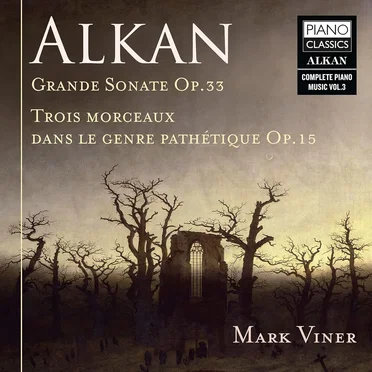 Grande Sonate, op. 33 / Trois Morceaux dans le genre pathétique, op. 15