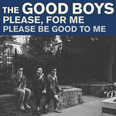 Please, For Me by The Good Boys - album cover