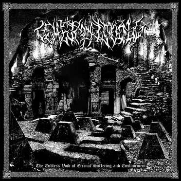 The Endless Void of Eternal Suffering and Enslavement