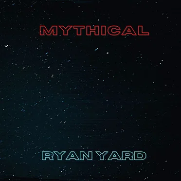 Mythical by Ryan Yard - album cover