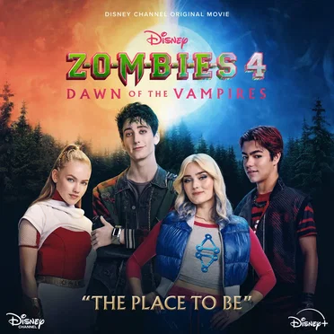 The Place To Be (From “ZOMBIES 4: Dawn of the Vampires”) by Various Artists - album cover