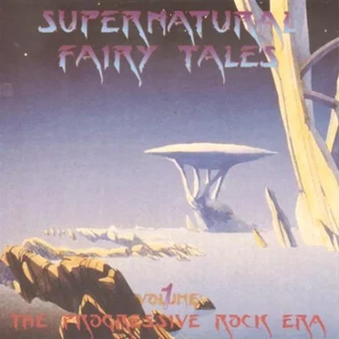 Supernatural Fairy Tales: The Progressive Rock Era by Various Artists - album cover