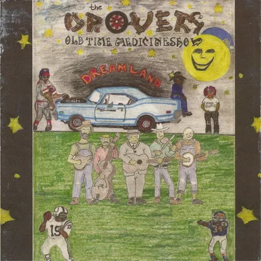 Dreamland by The Drovers Old Time Medicine Show - album cover