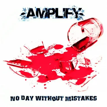 No Day Without Mistakes by Amplify - album cover