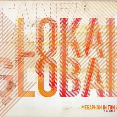 Megaphon in Ton Vol. 3 Tanz. Lokal. Global. by Various Artists - album cover
