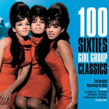 100 Sixties Girl Group Classics by Various Artists - album cover