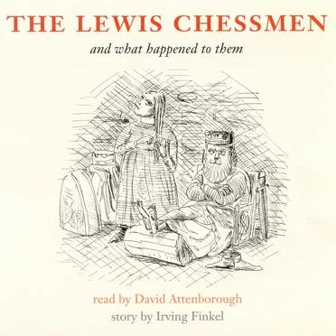 The Lewis Chessmen and What Happened to Them by Irving Finkel - album cover