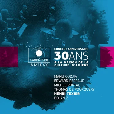 Concert anniversaire 30 ans de Label Bleu
