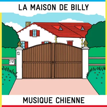 La Maison de Billy by Musique Chienne - album cover