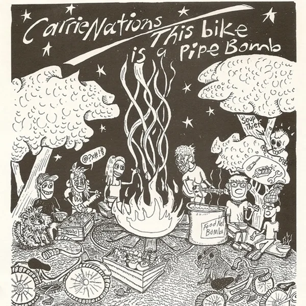 Carrie Nations / This Bike Is a Pipe Bomb