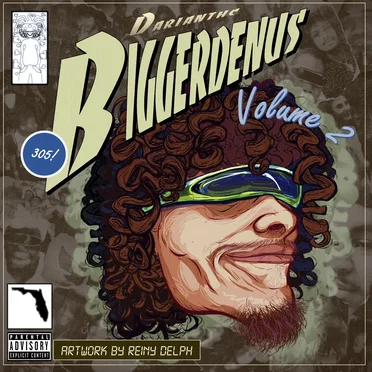 Biggerdenus: Volume 2 by Darianthc - album cover