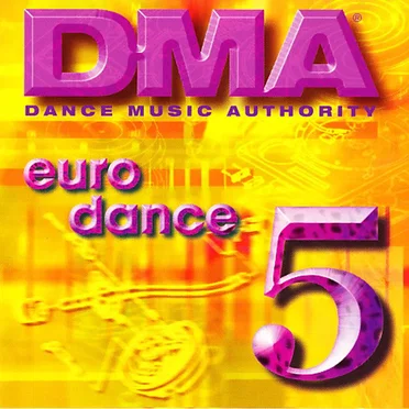 DMA Dance, Volume 5: Eurodance by Various Artists - album cover