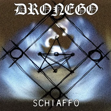 SCHIAFFO by DRONEGO - album cover