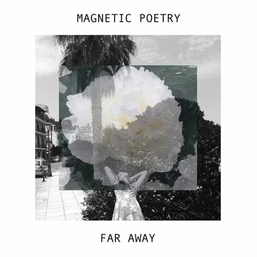 Far Away by Magnetic Poetry - album cover