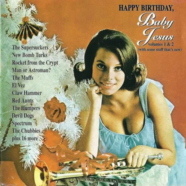Happy Birthday, Baby Jesus, Volume 1 & 2 (With Some Stuff That's New) by Various Artists - album cover