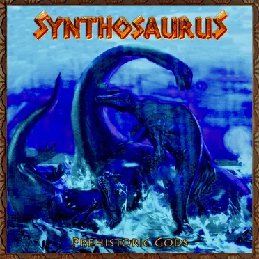 Prehistoric Gods by Synthosaurus - album cover