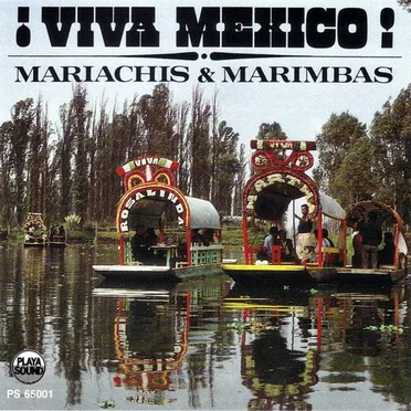 ¡ Viva Mexico! Mariachis & Marimbas by Various Artists - album cover