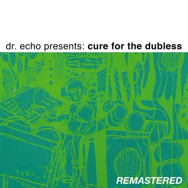 Cure for the Dubless by Doctor Echo - album cover