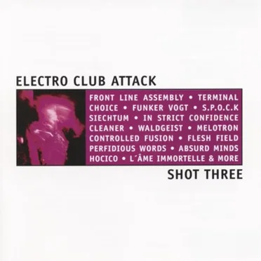 Electro Club Attack, Shot Three by Various Artists - album cover