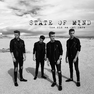 How Did We Get Here by State of Mind - album cover