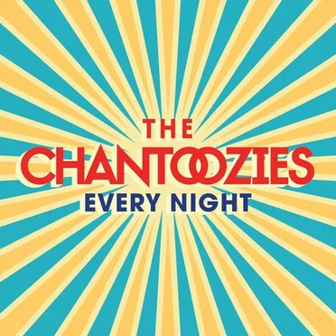 Every Night by The Chantoozies - album cover
