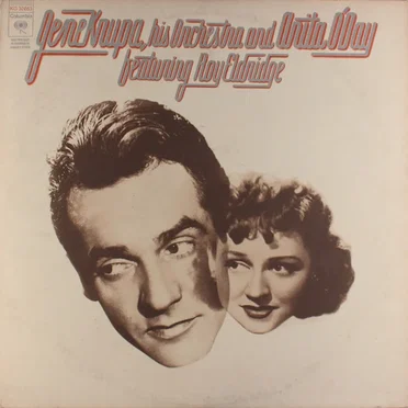 Gene Krupa, His Orchestra and Anita O’Day Featuring Roy Eldridge