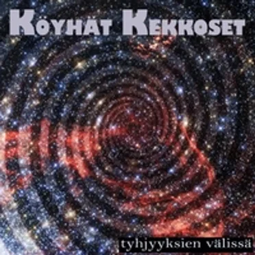 Tyhjyyksien välissä by Köyhät Kekkoset - album cover