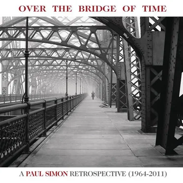 Over the Bridge of Time: A Paul Simon Retrospective (1964–2011)
