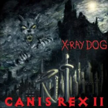 Canis Rex II by X-Ray Dog - album cover