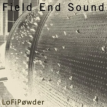 Field End Sound by LoFiPøwder - album cover