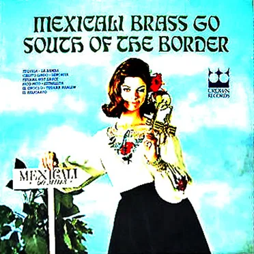 Mexicali Brass Go South of the Border