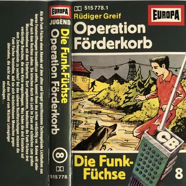Die Funk‐Füchse 8: Operation Förderkorb by Rüdiger Greif - album cover