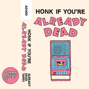 Honk If You’re Already Dead by Various Artists - album cover