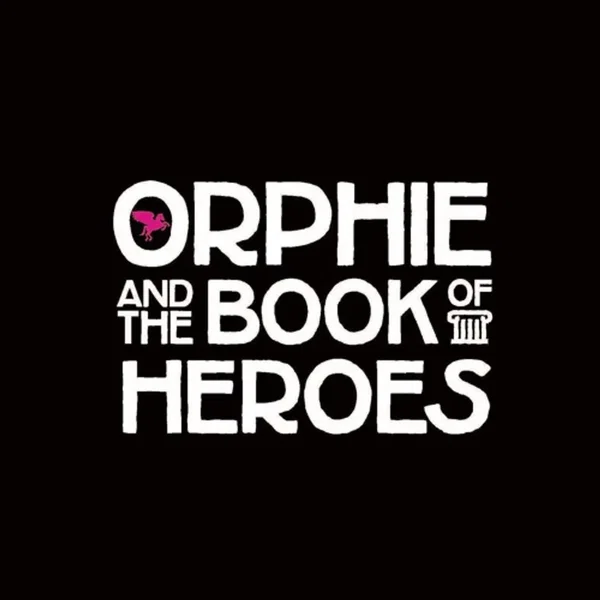 Orphie & The Book of Heroes