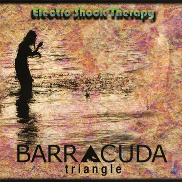 Electro Shock Therapy by Barracuda Triangle - album cover
