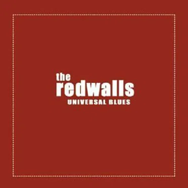 Universal Blues by The Redwalls - album cover