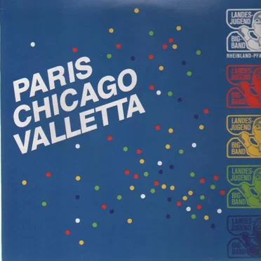 Paris - Chicago - Valletta by Landesjugend Big-Band Rheinland-Pfalz - album cover