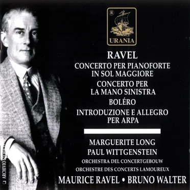 Concerto per pianoforte in sol maggiore / Concerto per la mano sinistra / Boléro / Introduzione e allegro per arpa