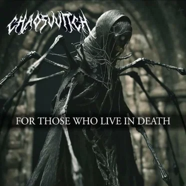 For Those Who Live in Death by Chaoswitch - album cover