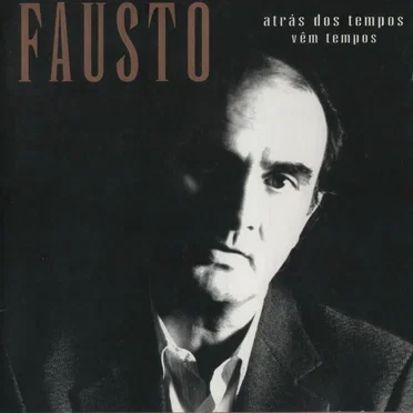 Atrás dos Tempos vêm Tempos